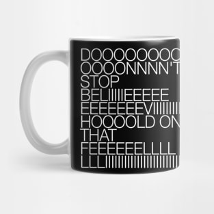 DON'T STOP BELIEVIN' Lyrics Design Mug